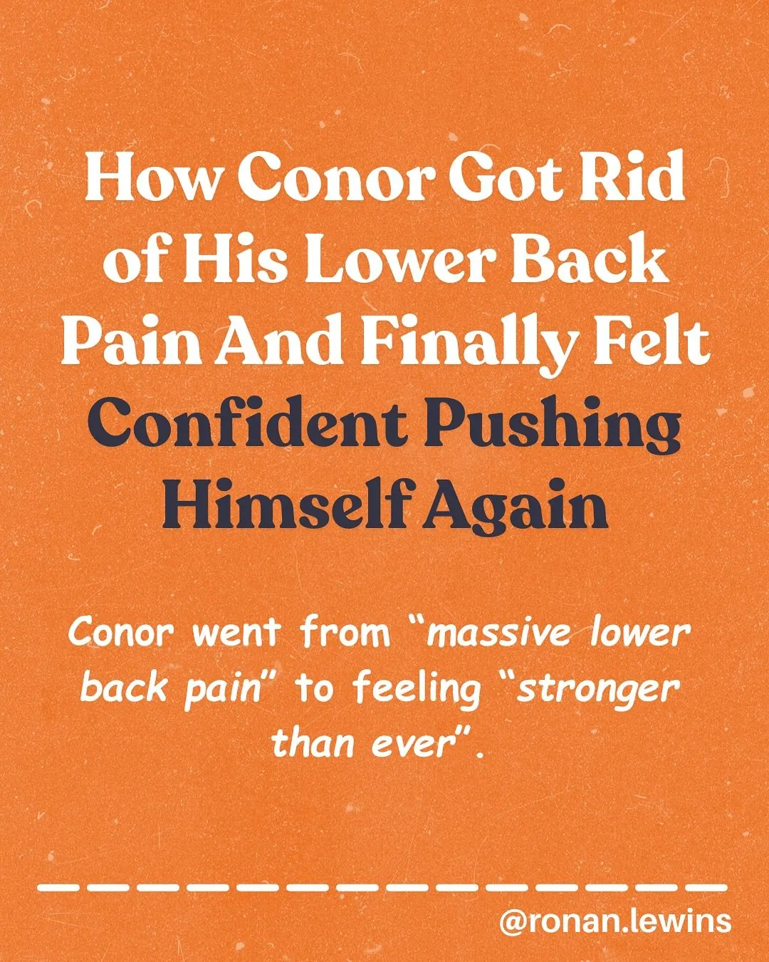 We took a much more well rounded approach to Conor’s issues.